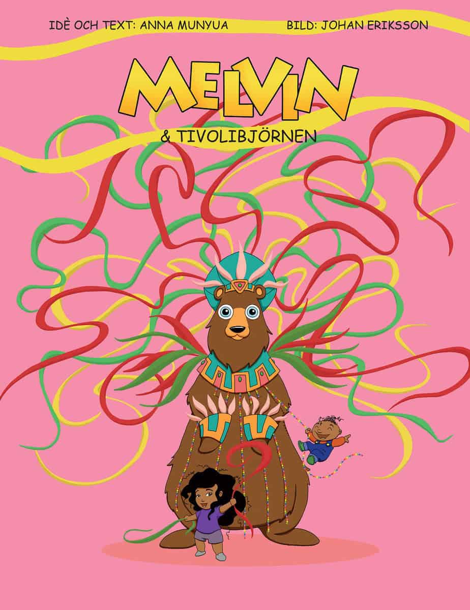 Munyua, Anna | Eriksson, Johan | Melvin och Tivolibjörnen