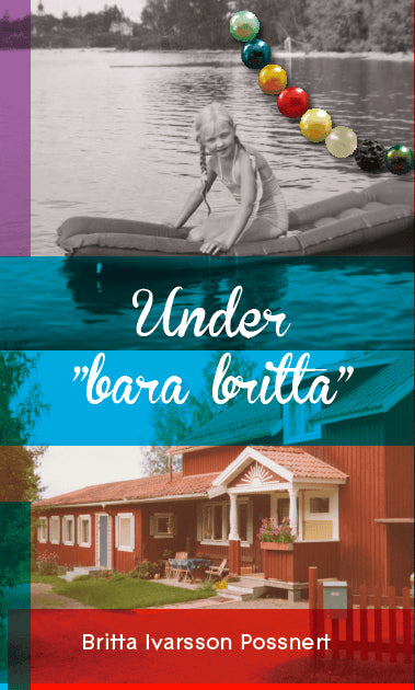 Ivarsson Possnert, Britta | Under 'bara Britta'