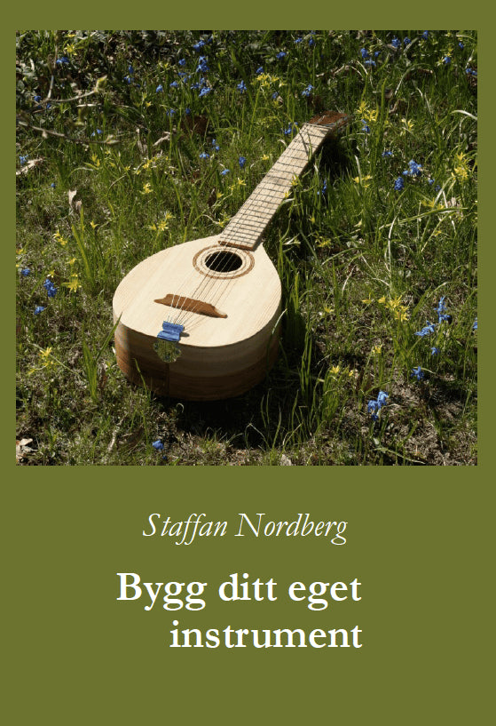 Nordberg, Staffan | Bygg ditt eget instrument