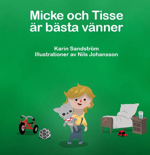 Sandström, Karin | Micke och Tisse är bästa vänner
