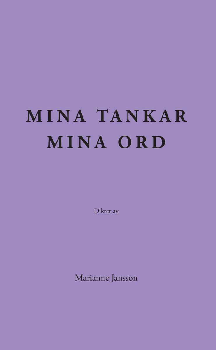 Jansson, Marianne | Mina tankar mina ord