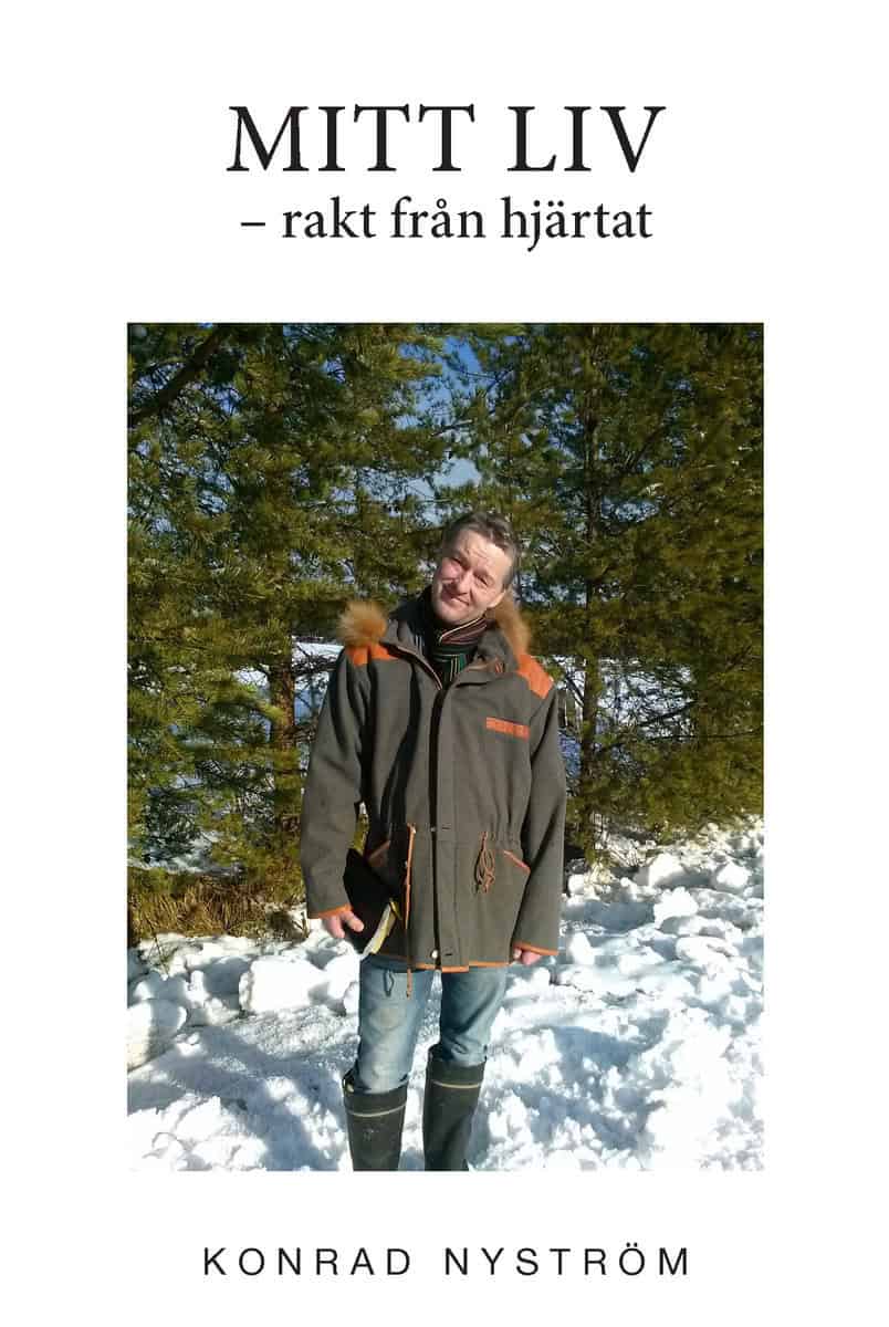 Nyström, Konrad | Mitt liv : Rakt från hjärtat