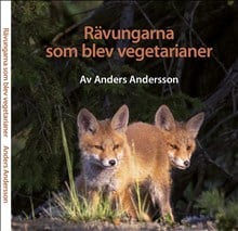Andersson, Anders | Rävungarna som blev vegetarianer