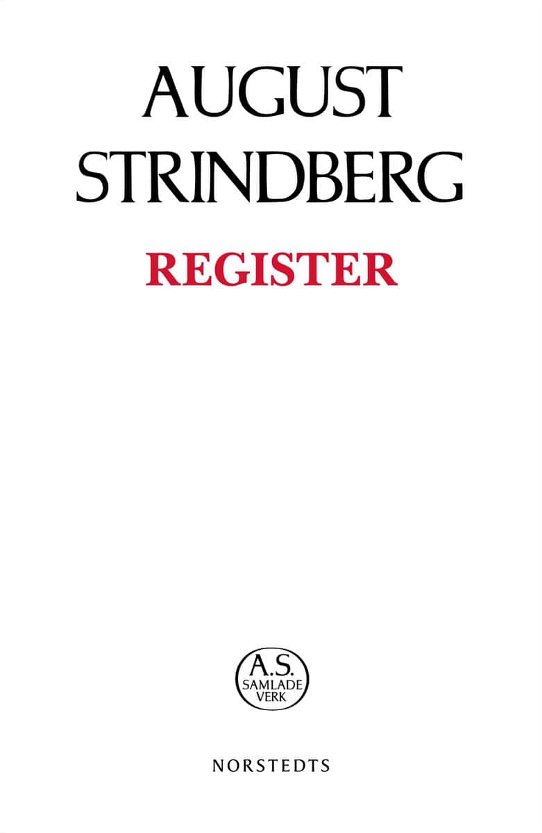 Strindberg, August | August Strindbergs Samlade Verk : Register
