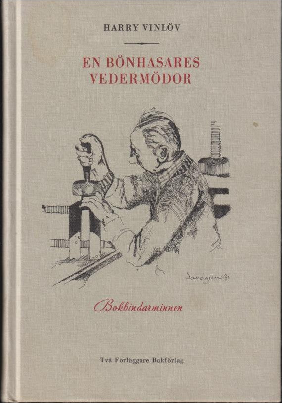 Vinlöv, Harry | En bönhasares vedermödor : Bokbindarminnen