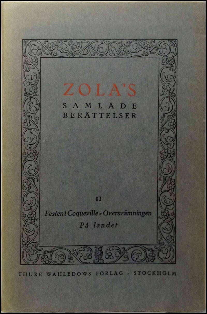 Zola, Emile | Samlade berättelser, noveller och skisser : II : Festen i Coqueville | Översvämningen | På landet