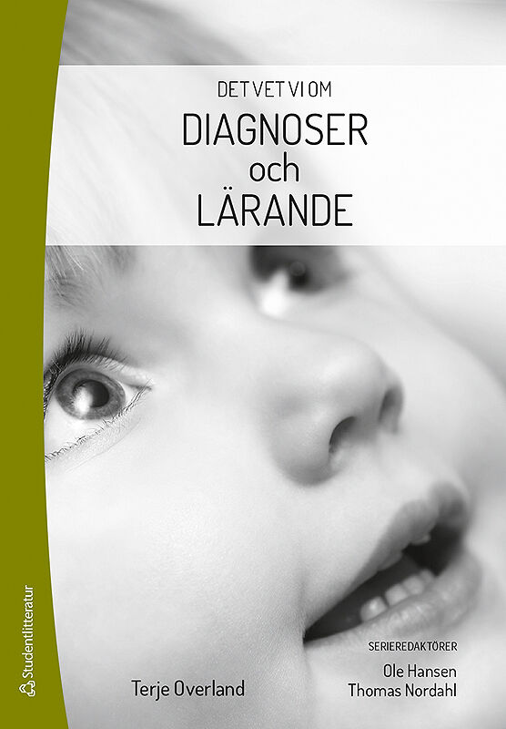 Overland, Terje | Nordahl, Thomas | Hansen, Ole | Diagnoser och lärande