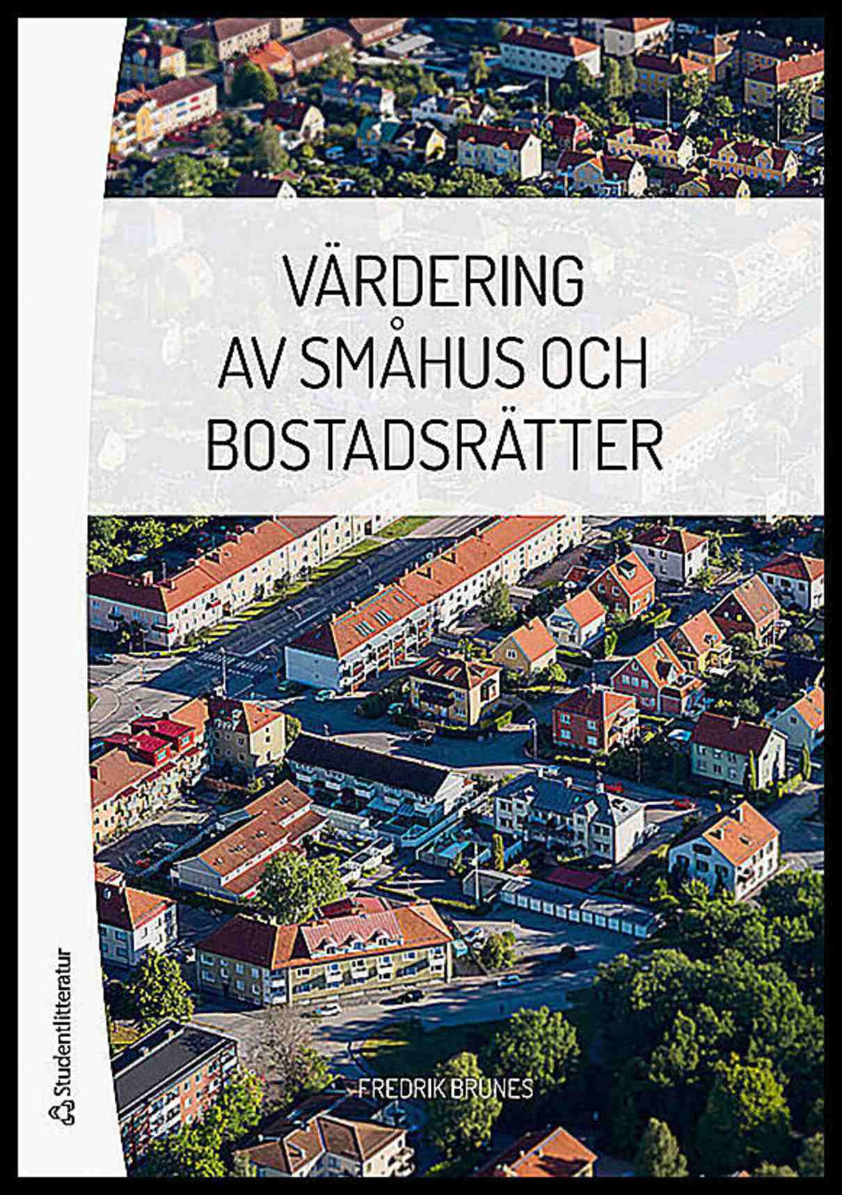 Brunes, Fredrik | Värdering av småhus och bostadsrätter