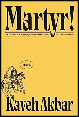 Akbar, Kaveh | Martyr!