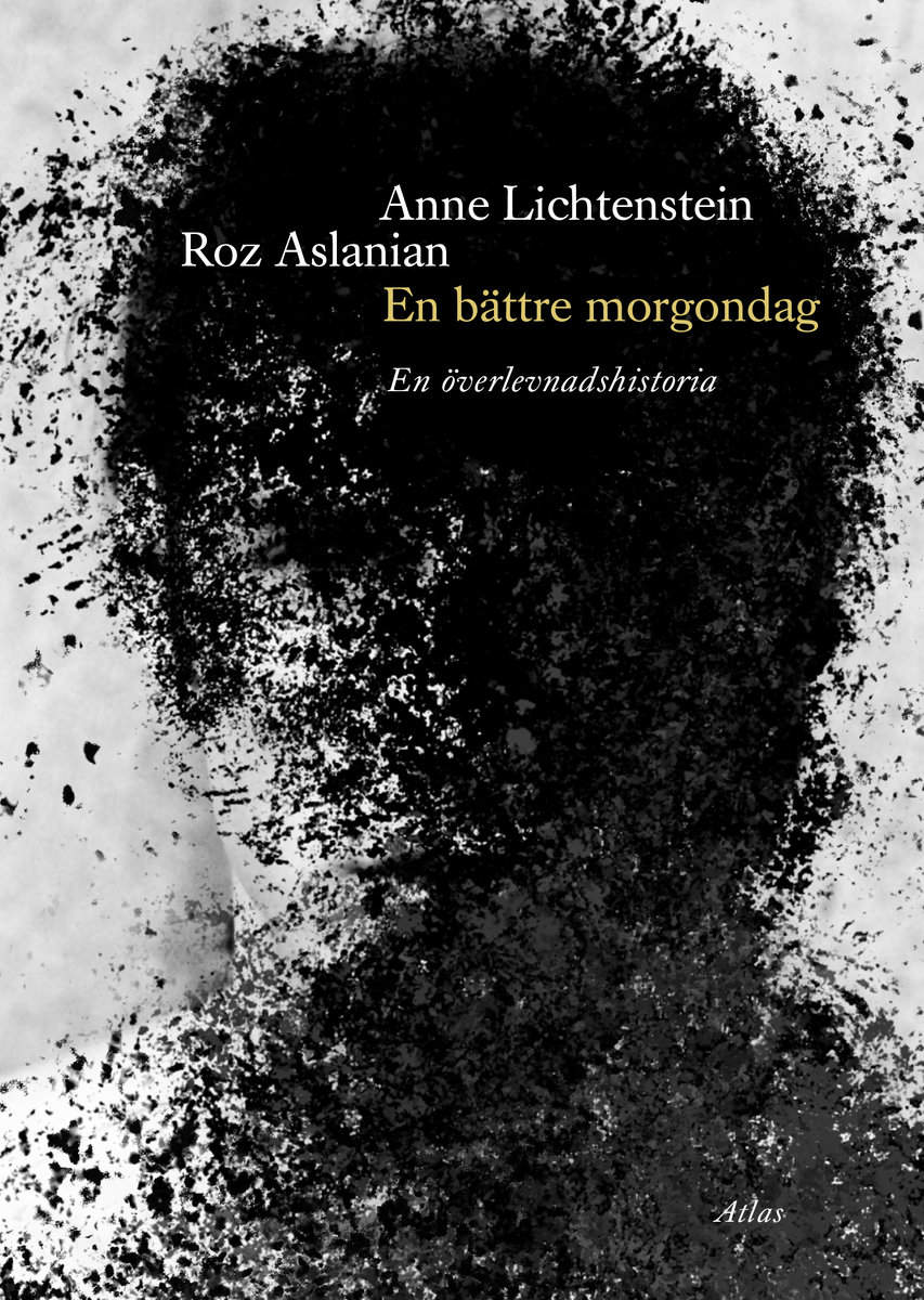Lichtenstein, Anne | Aslanian, Rozbeh | En bättre morgondag : En överlevnadshistoria