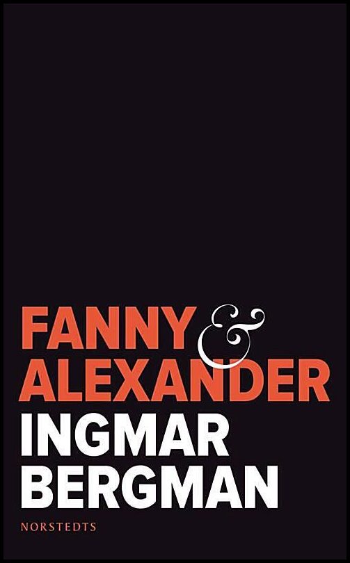 Bergman, Ingmar | Fanny och Alexander