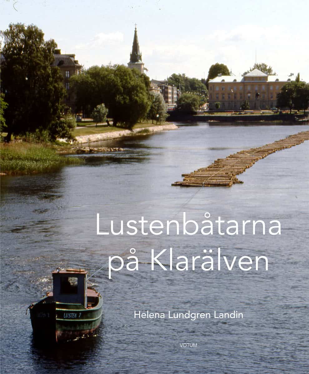 Lundgren Landin, Helena | Lustenbåtarna på Klarälven