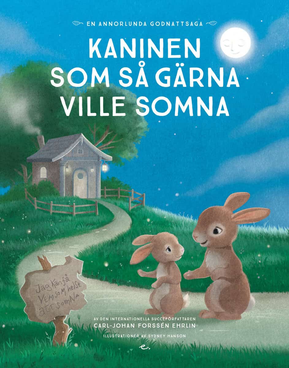 Forssén Ehrlin, Carl-Johan | Kaninen som så gärna ville somna : En annorlunda godnattsaga