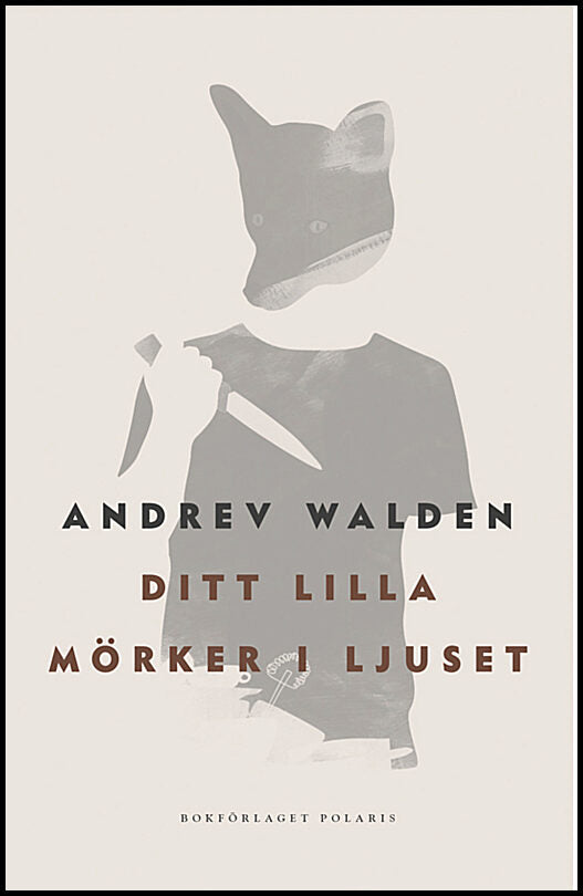 Walden, Andrev | Ditt lilla mörker i ljuset