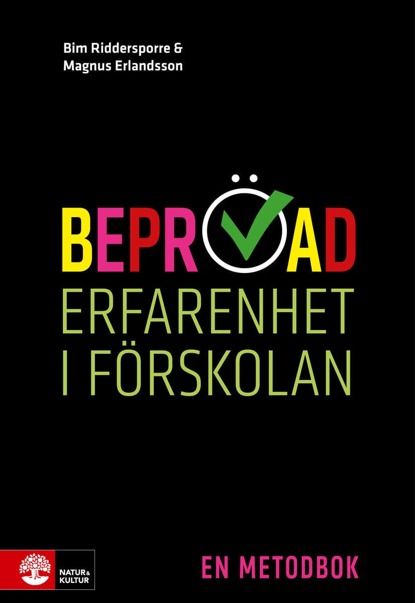 Riddersporre, Bim | Erlandsson, Magnus | Beprövad erfarenhet i förskolan : En metodbok