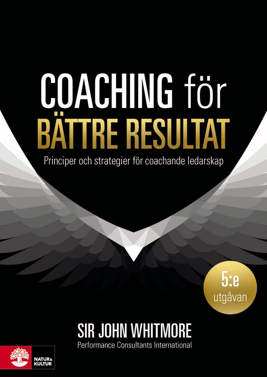 Whitmore, John | Coaching för bättre resultat : Principer och strategier för coachande leda