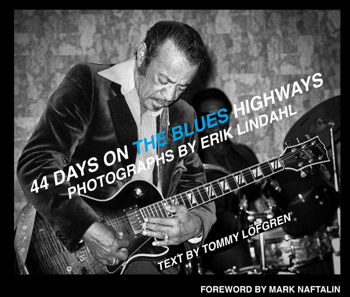Lindahl, Erik | Löfgren, Tommy | 44 days on the blues highways