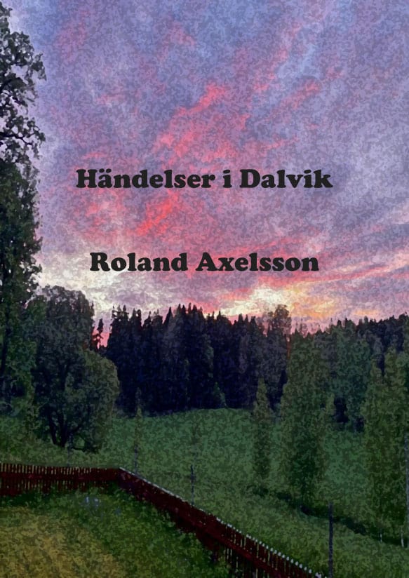 Axelsson, Roland | Händelser i Dalvik