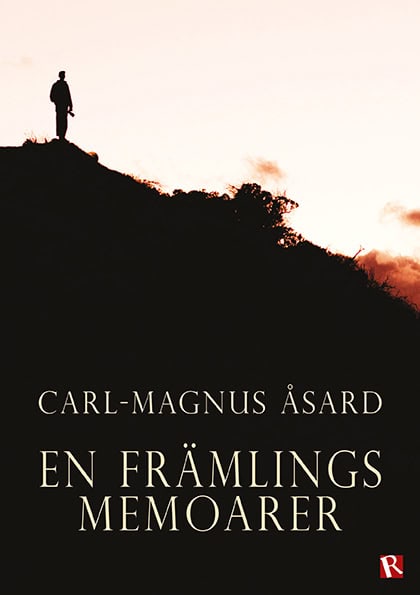 Åsard, Carl-Magnus | En främlings memoarer