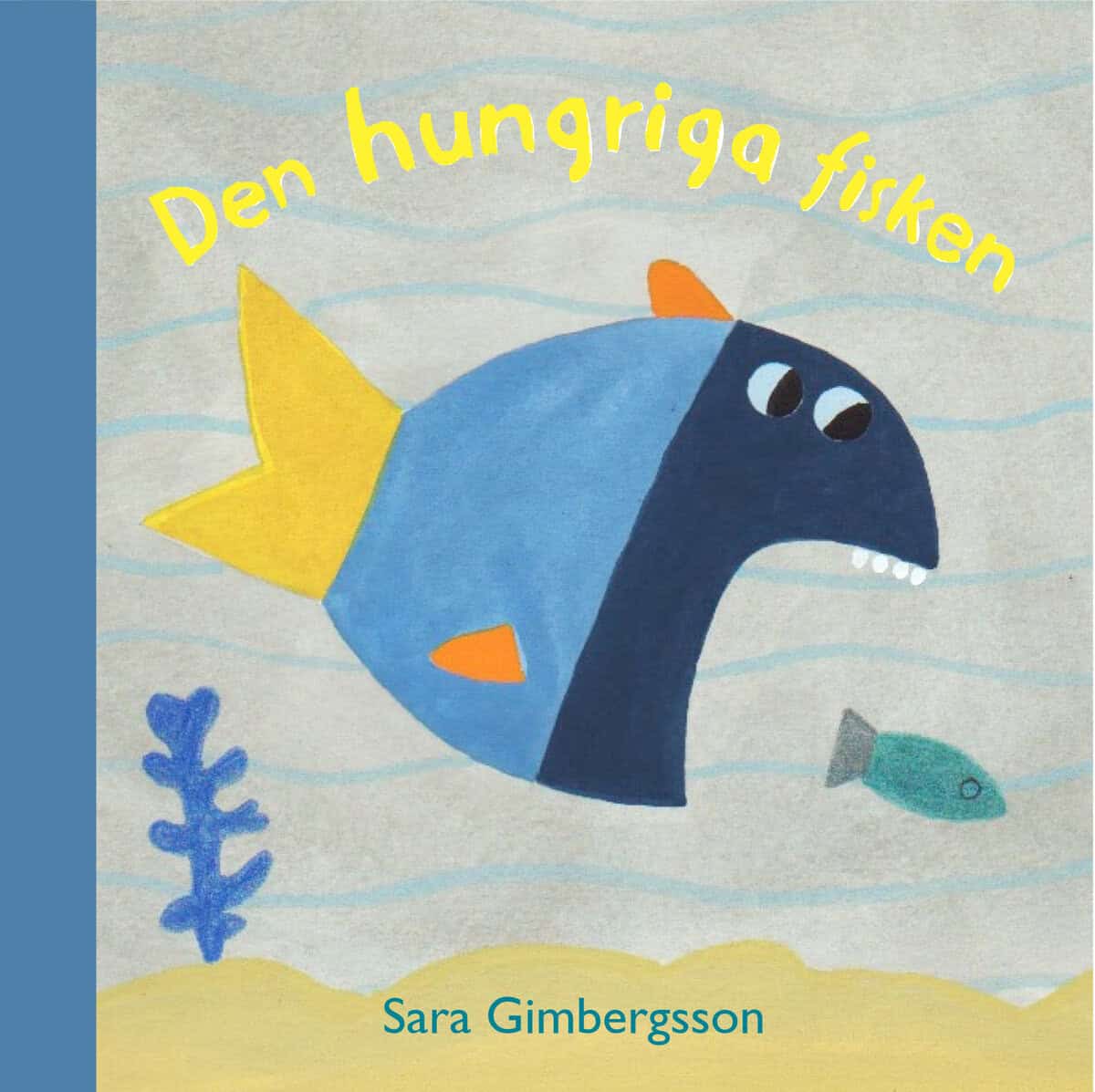 Gimbergsson, Sara | Den hungriga fisken