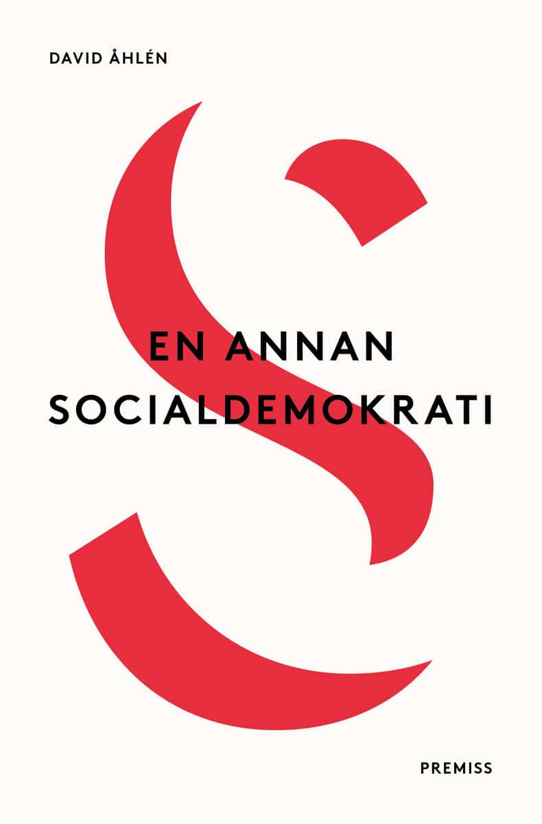 Åhlén, David | En annan socialdemokrati : Om jämlikhet i globaliseringens tid elle Lika mö