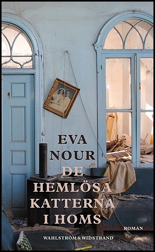 Nour, Eva | De hemlösa katterna i Homs