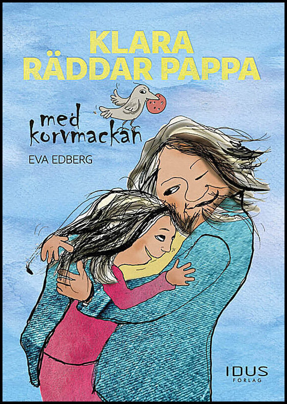 Edberg, Eva | Klara räddar pappa med korvmackan