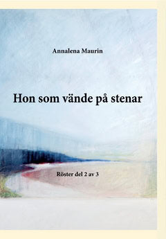 Maurin, Annalena | Hon som vände på stenar