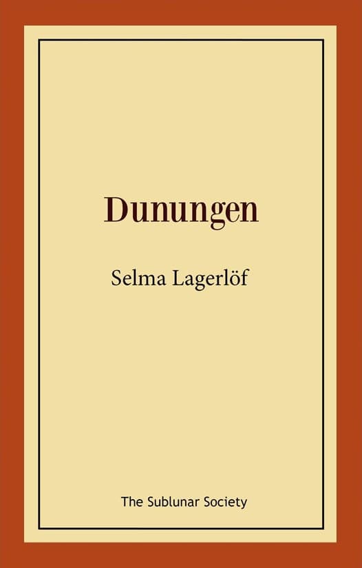 Lagerlöf, Selma | Dunungen : Lustspel i fyra akter