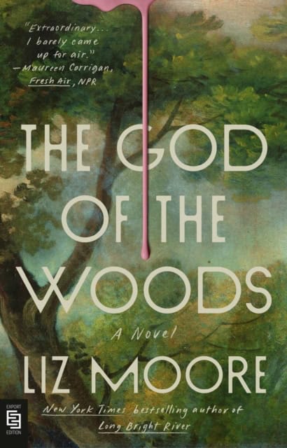 Moore, Liz | The God of the Woods