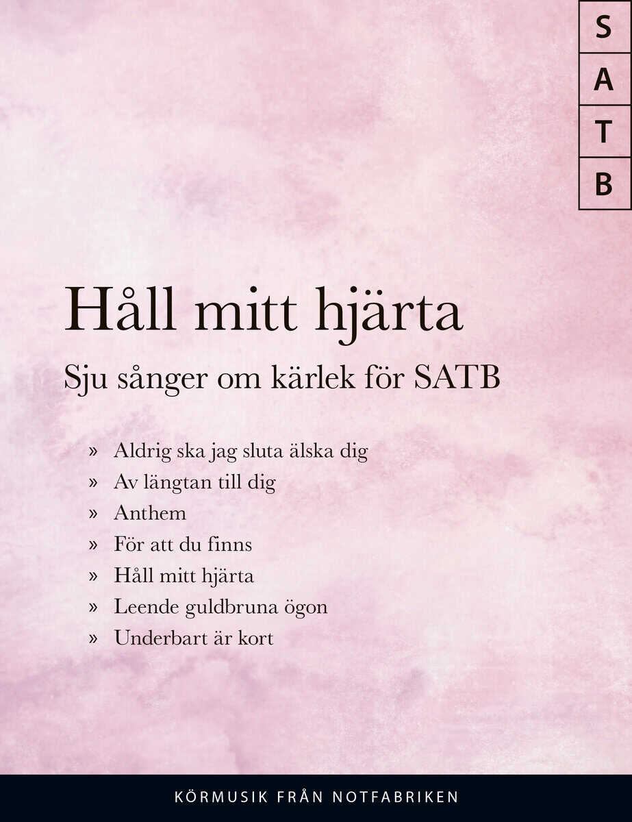 Håll mitt hjärta| Sju sånger om kärlek för SATB