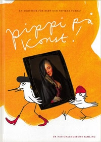 Eriksson, Lena | Sjödin Landon, Helena | Borgegård Älgå, Sara | Kateb, Alexander | Pippi på konst! : En konstbok för bar...