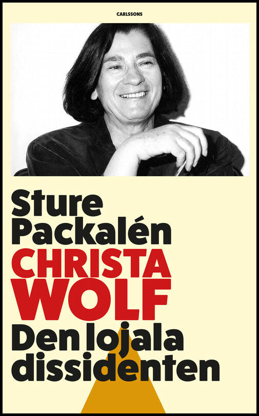 Packalén, Sture | Christa Wolf : Den lojala dissidenten
