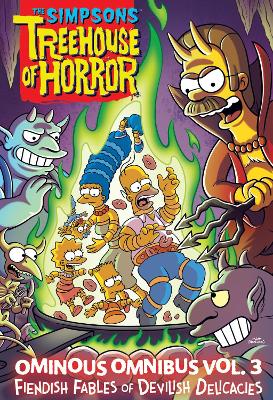 Groening, Matt | Simpson, Marge | The Simpsons Treehouse of Horror Ominous Omnibus Vol. 3 : Fiendish Fables of Devilish ...
