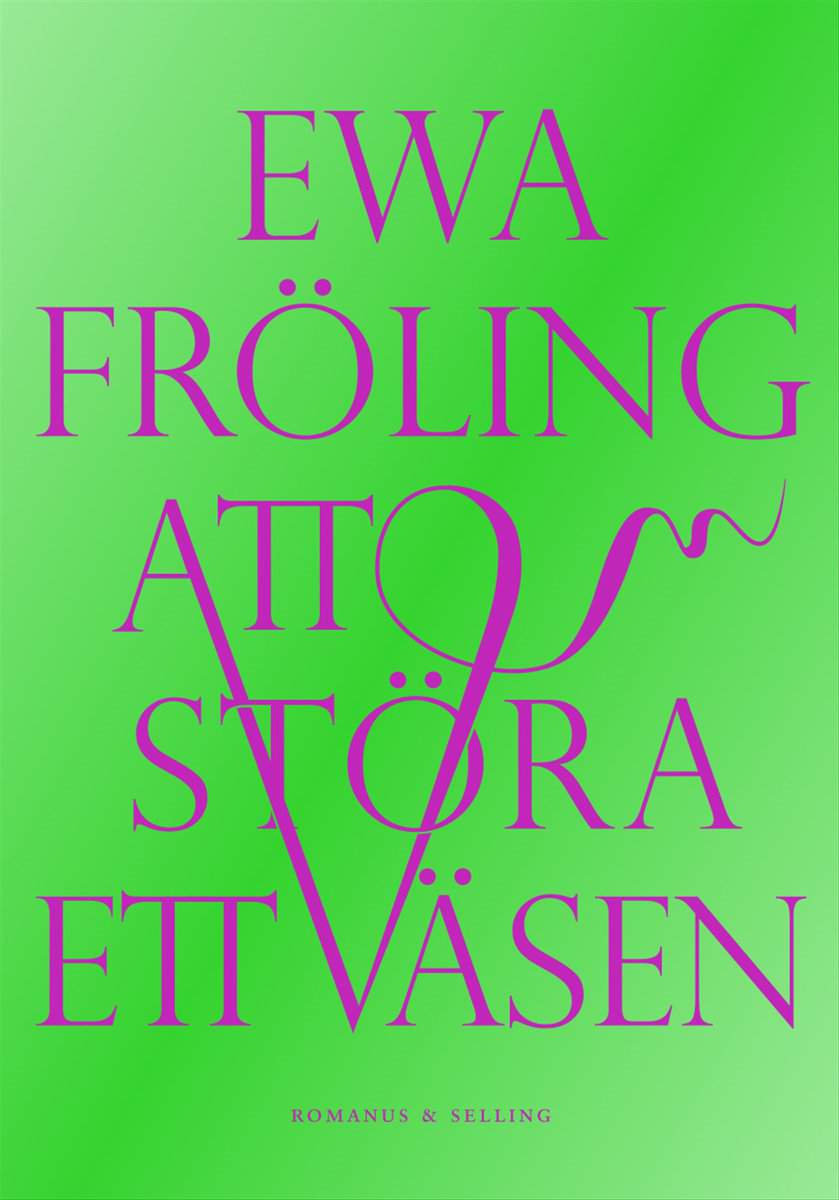 Fröling, Ewa | Att störa ett väsen