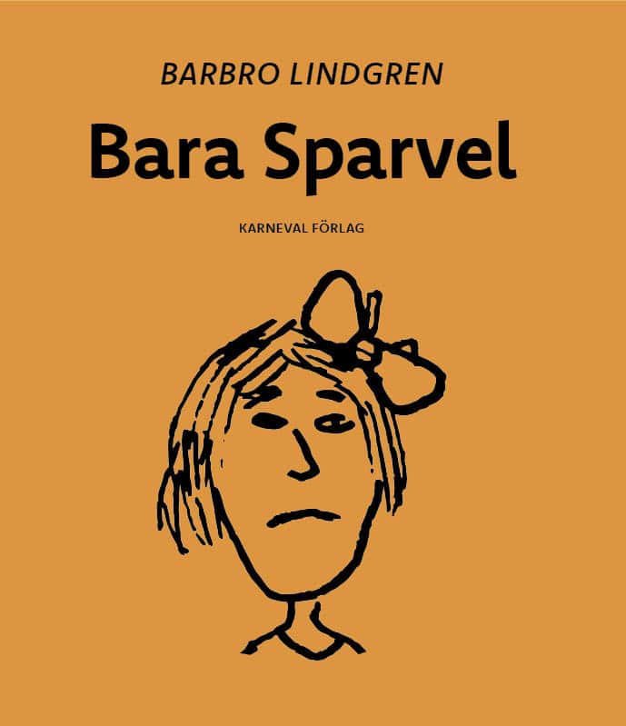 Lindgren, Barbro | Bara Sparvel