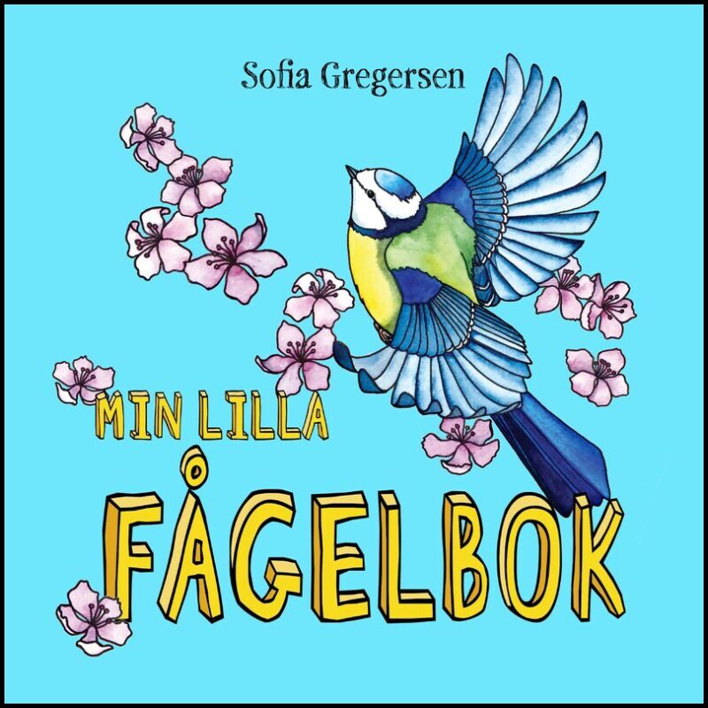 Gregersen, Sofia | Min lilla fågelbok