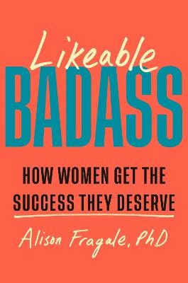 Fragale, Alison | Likeable Badass