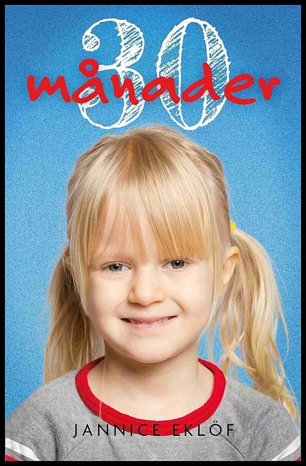 Eklöf, Jannice | 30 månader