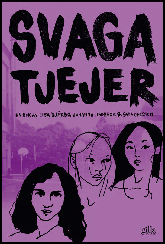 Bjärbo, Lisa | Lindbäck, Johanna | Ohlsson, Sara | Svaga tjejer