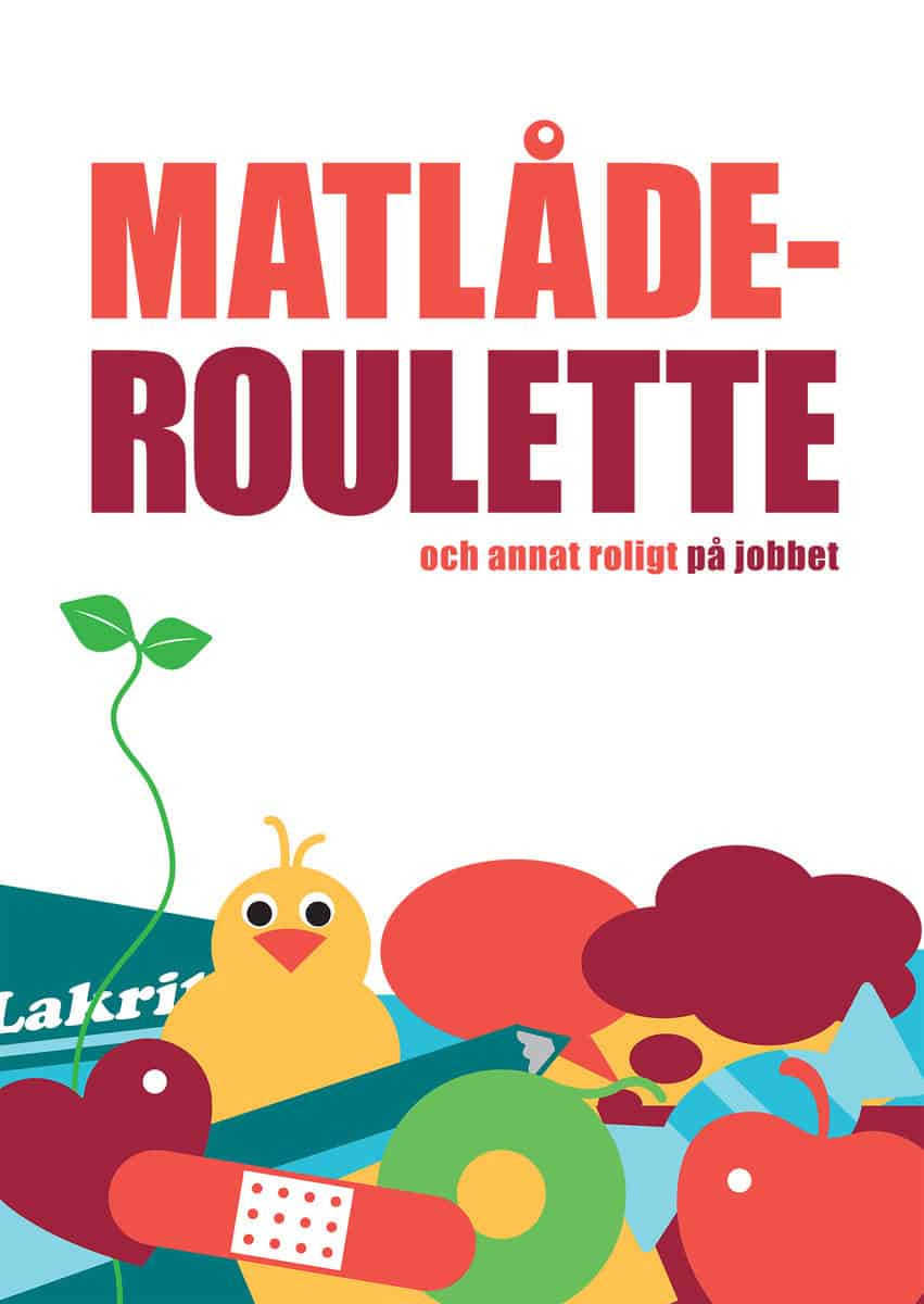 Engström, Helene | Hedström, Joakim | Matlåderoulette och annat roligt på jobbet