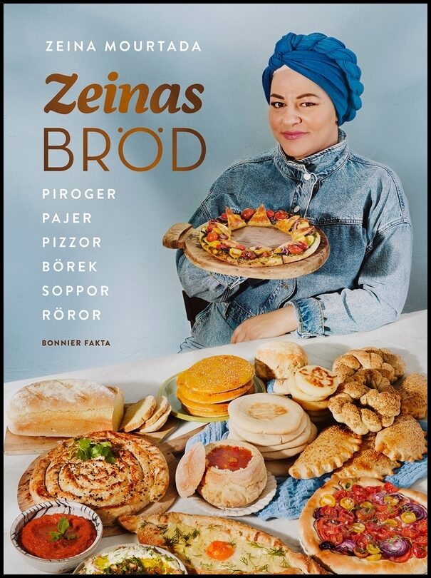 Mourtada, Zeina | Zeinas bröd : Piroger, pajer, pizzor, börek, röror, soppor