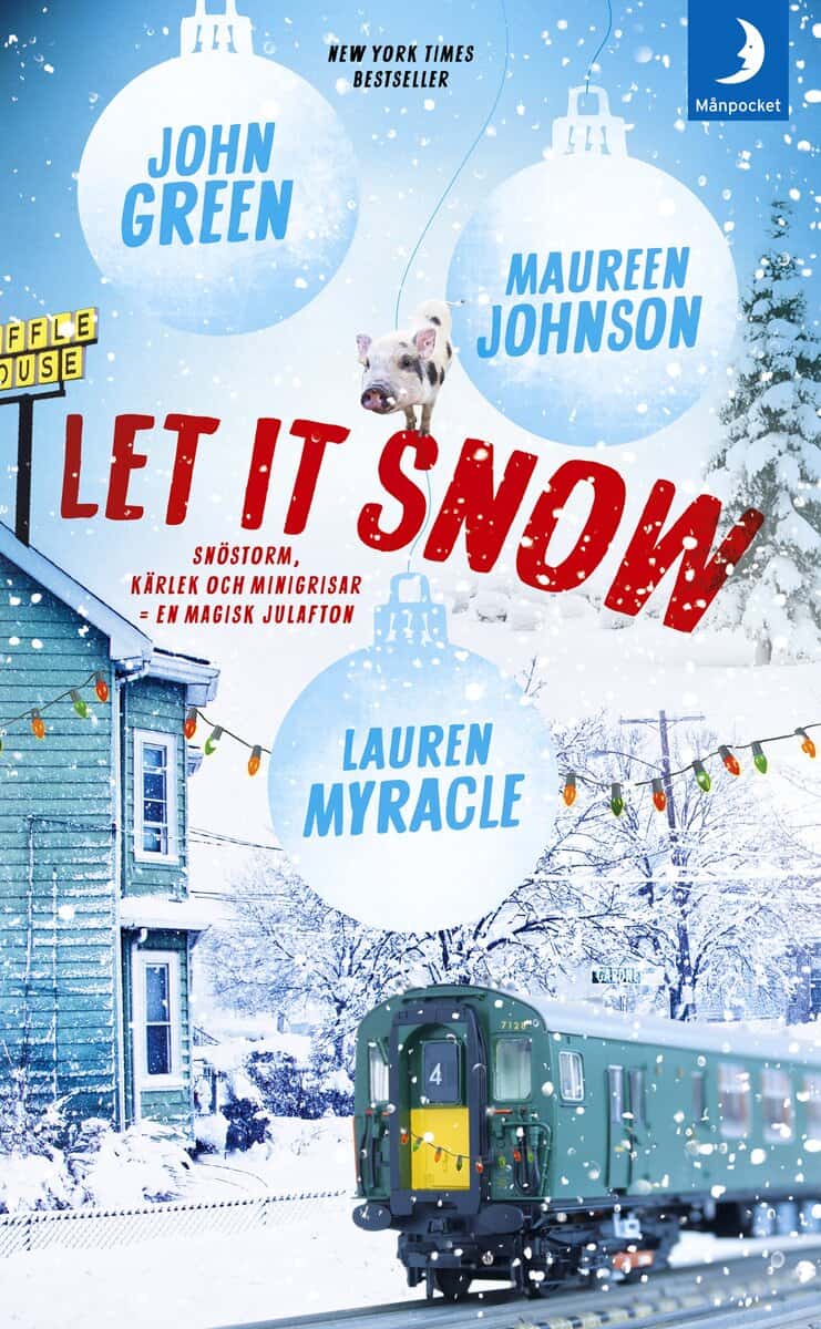 Green, John | Johnson, Maureen | Myracle, Lauren | Let it snow : Magisk julhelg i tre delar