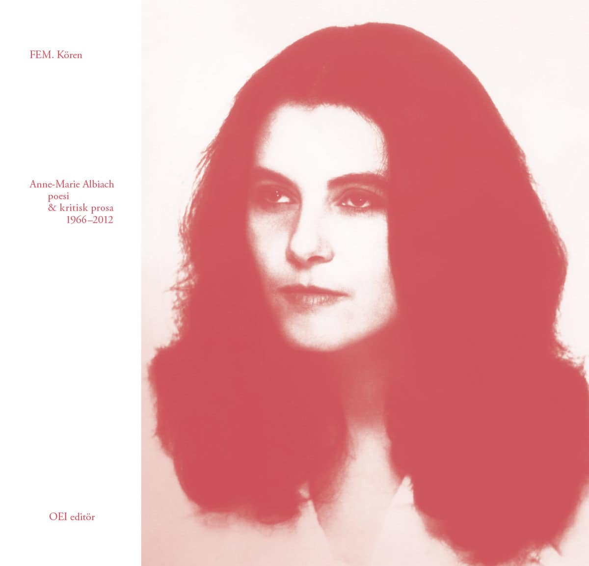Albiach, Anne-Marie | FEM. Kören (poesi & kritisk prosa 1966–2012)