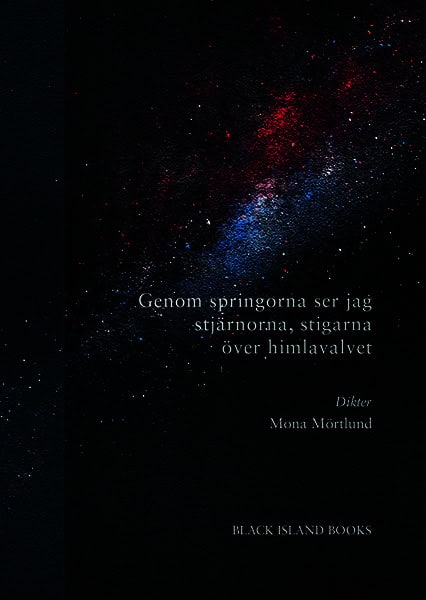 Mörtlund, Mona | Genom springorna ser jag stjärnorna, stigarna över himlavalvet