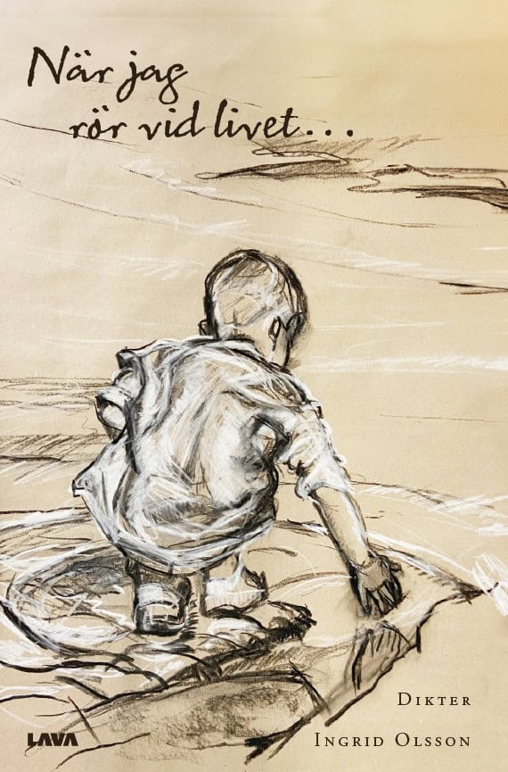 Olsson, Ingrid | När jag rör vid livet