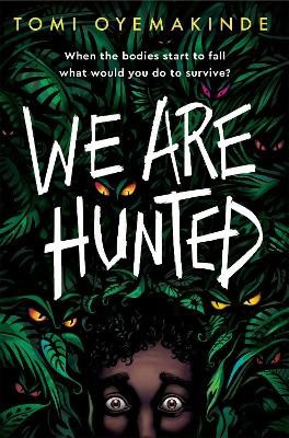 Oyemakinde, Tomi | We Are Hunted