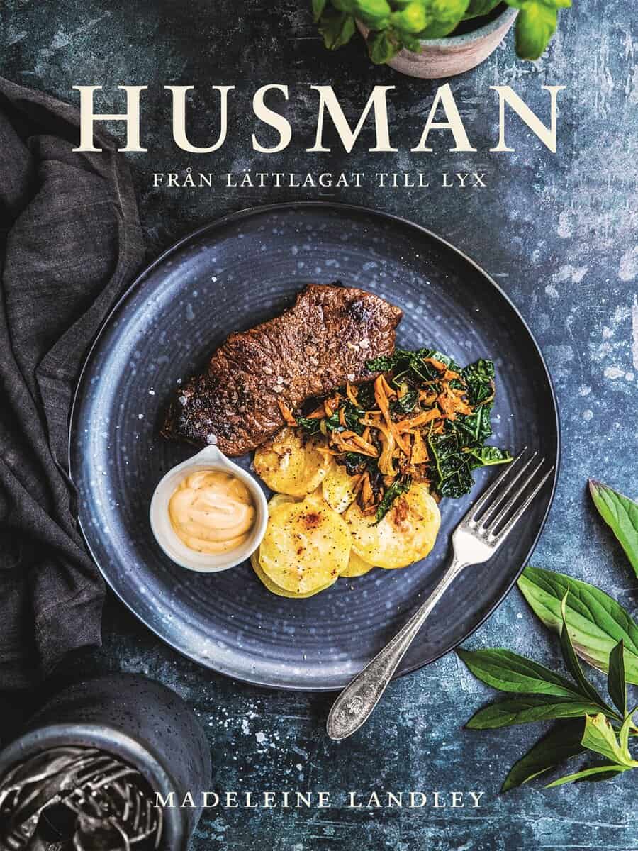 Landley, Madeleine | Husman – från lättlagat till lyx