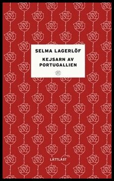 Lagerlöf, Selma | Kejsarn av Portugallien (lättläst)