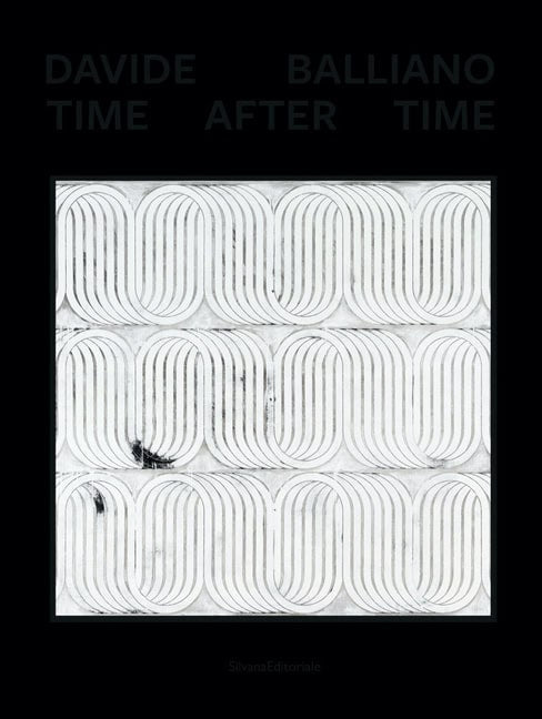 Silvana Editoriale | Davide Balliano : Time After Time